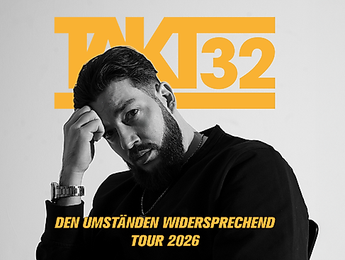 Takt32 - Den Umständen widersprechend Tour 2026