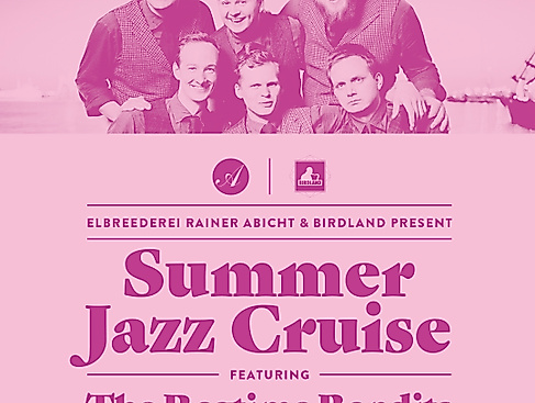 SUMMER JAZZ CRUISE FEAT. THE RAGTIME BANDITS ELBREEDEREI RAINER ABICHT & BIRDLAND PRESENT (HAFENRUNDFAHRT X JAZZ)