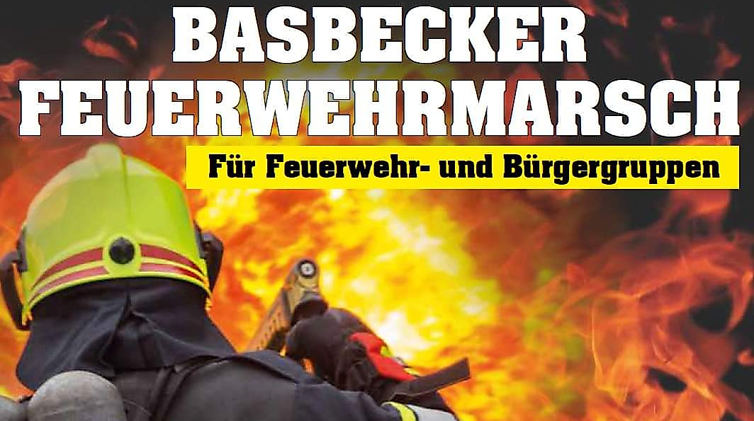 25. Basbecker Feuerwehrmarsch