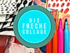 atelier-ulrike-willenbrink-die-freche-collage-einladung2025