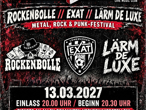 Rockenbolle // Exat // Lärm de Luxe Rockenbolle // Exat // Lärm de Luxe - Metal, Rock & Punk-Festival