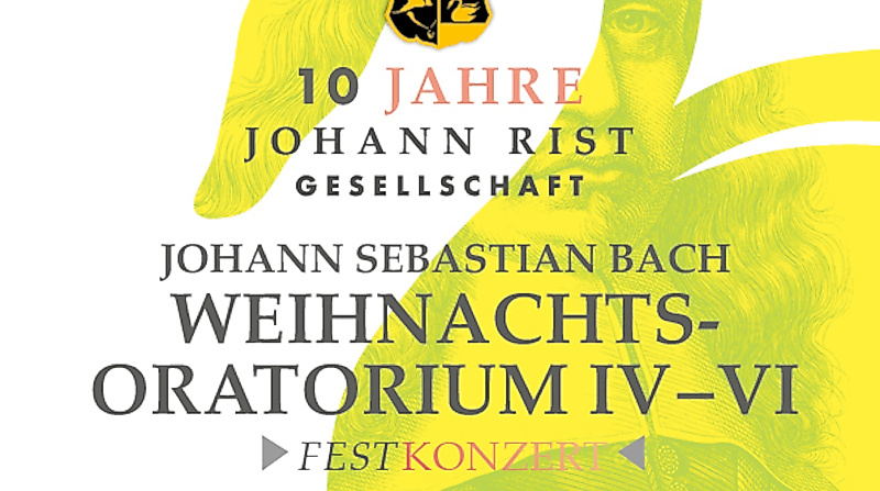 Johann Sebastian Bach: Weihnachtsoratorium, IV-VI - Festkonzert der Johann-Rist-Gesellschaft e.V.