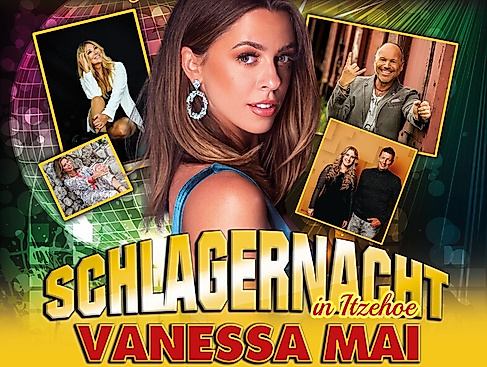 Party- und Schlagernacht mit Vanessa Mai - Party- und Schlagernacht mit Vanessa Mai