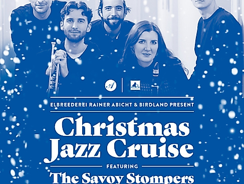 CHRISTMAS JAZZ CRUISE FEAT. THE SAVOY STOMPERS ELBREEDEREI RAINER ABICHT & BIRDLAND PRESENT (HAFENRUNDFAHRT X JAZZ)
