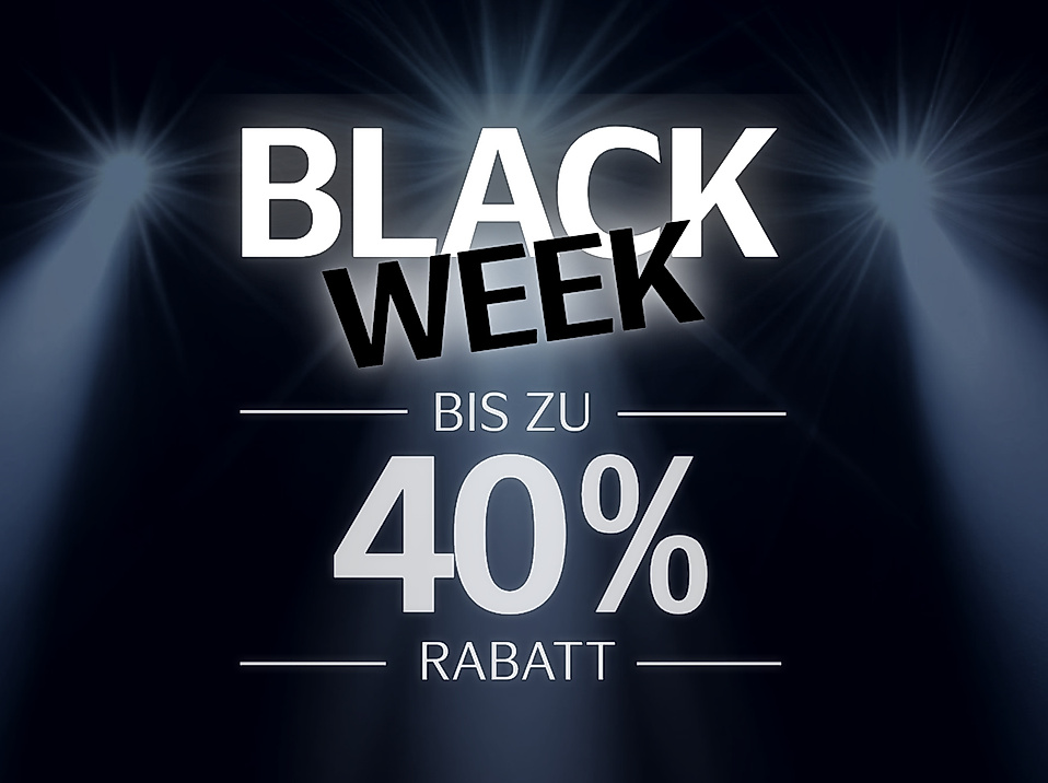 Black Week Aktion bis zu 40 % Rabatt