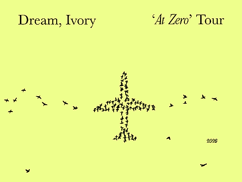Dream, Ivory - 'At Zero' Tour