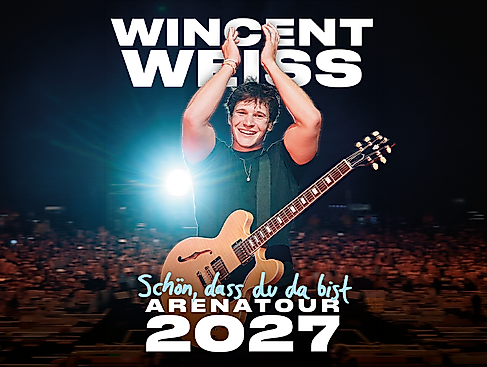 Wincent Weiss - Schön, dass du da bist - Arenatour 2027
