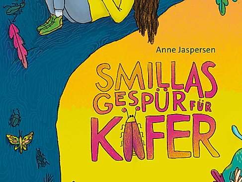 Smillas Gespür für Kafer von Anne Jaspersen und Amrei Fiedler