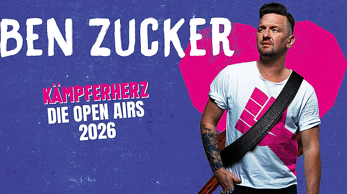 BEN ZUCKER - Kämpferherz - Die Open Airs 2026
