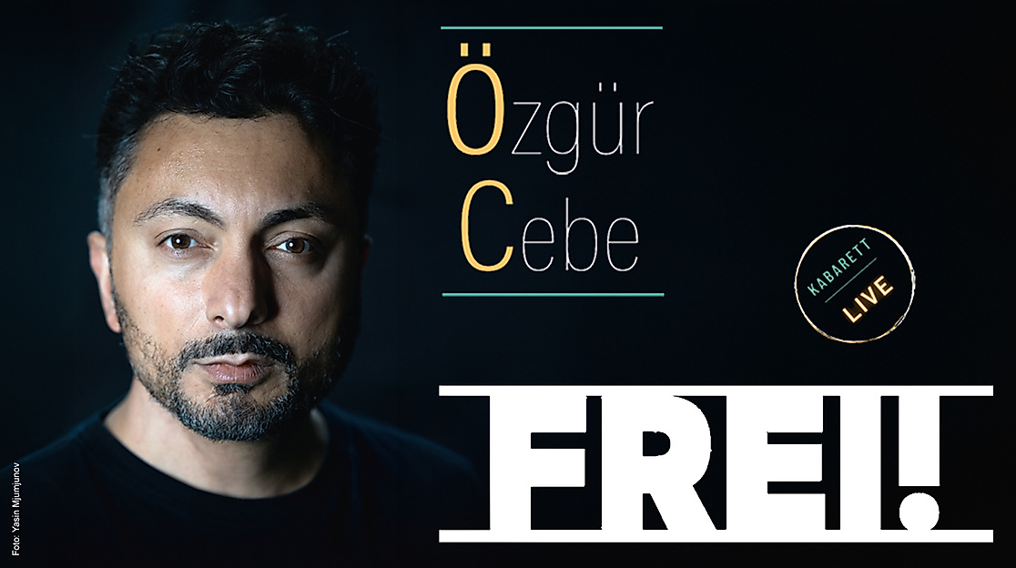 Özgür Cebe - FREI!