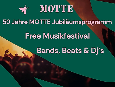 Free Musikfestival & DJ?s - 50 Jahre MOTTE