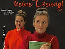 Heike Feist und Astrid Kohrs - Gar nicht lügen ist auch keine Lösung