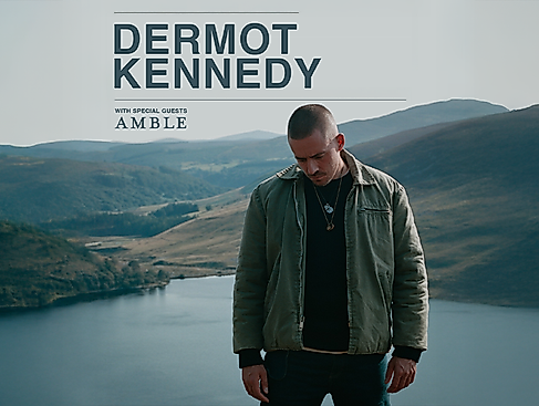 Dermot Kennedy - Support: Amble