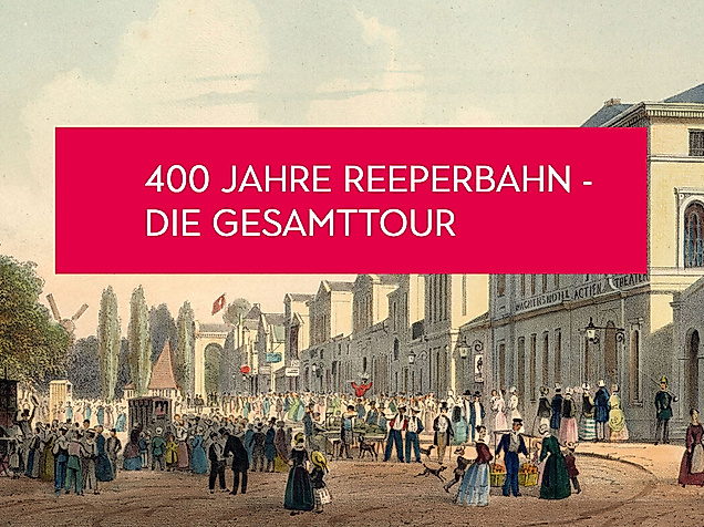 400 Jahre Reeperbahn - Gesamttour