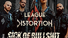League of Distortion - Sick of Bullshit Tour 2027 + Special Guest
