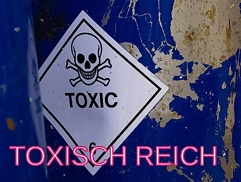 Toxisch Reich