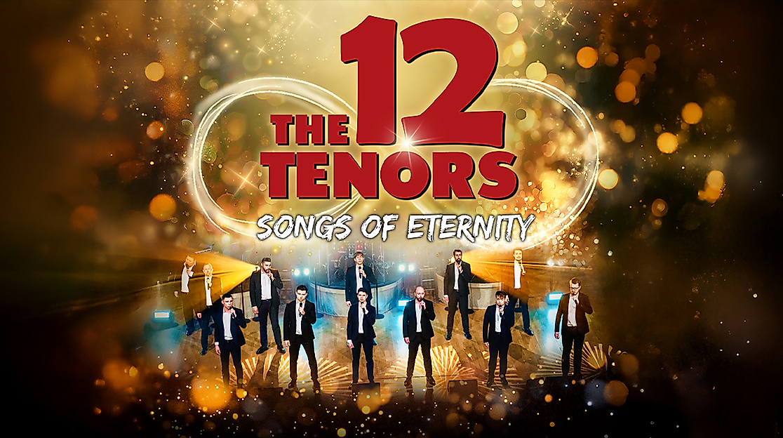 The 12 Tenors - Songs of Eternity