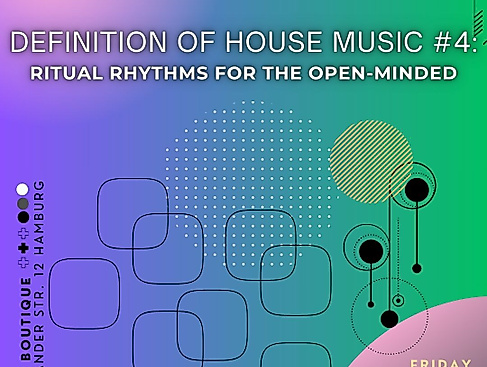Definition Of House #4 - Ritual Rhythms for the Open-Minded