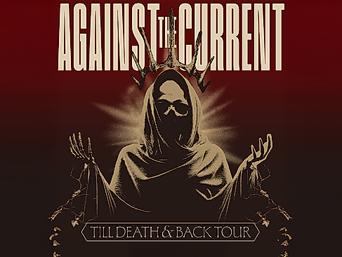Against the current - Till Death and Back Tour