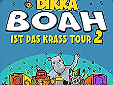 DIKKA - Boah ist das krass Tour 2