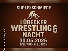 Lübecker Wrestling Nacht 6