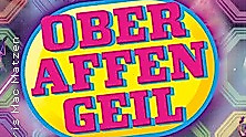 Oberaffengeil