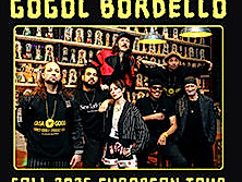 Gogol Bordello - Fall 2025 European Tour + Special Guest