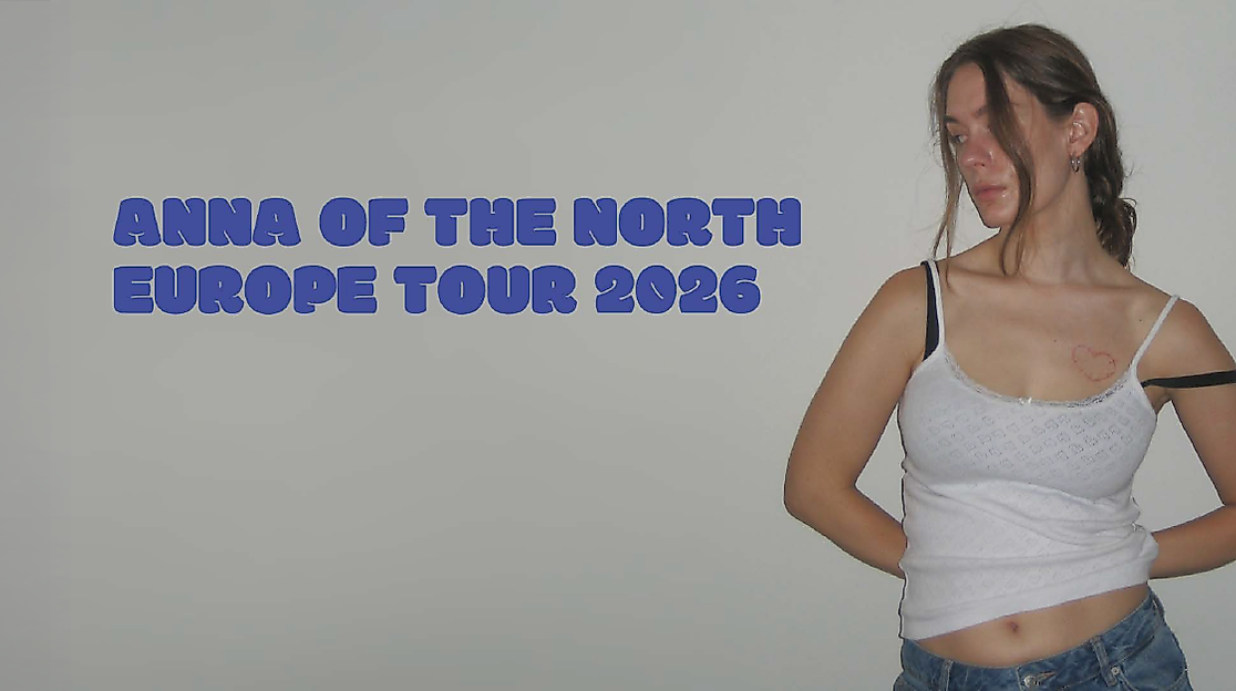 Anna Of The North - Europe Tour 2026