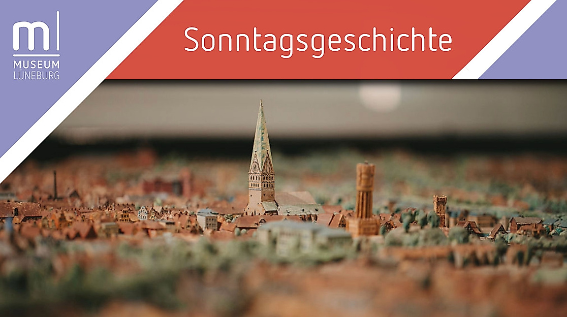 Lüneburger Stadtmodell von 1935 – Eines der Jahrhundertobjekte