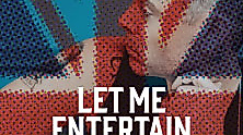Let Me Entertain You - The Robbie Williams Show a night of greatest hits