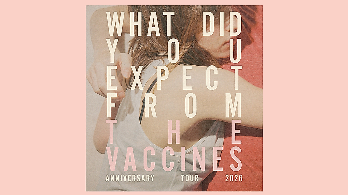 The Vaccines - ‘What Did You Expect from The Vaccines?’ Anniversary Tour 2026