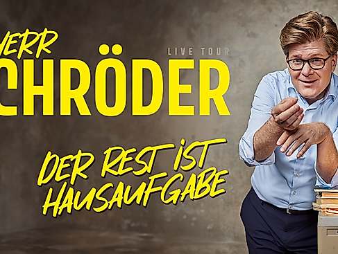Herr Schröder - Der Rest ist Hausaufgabe