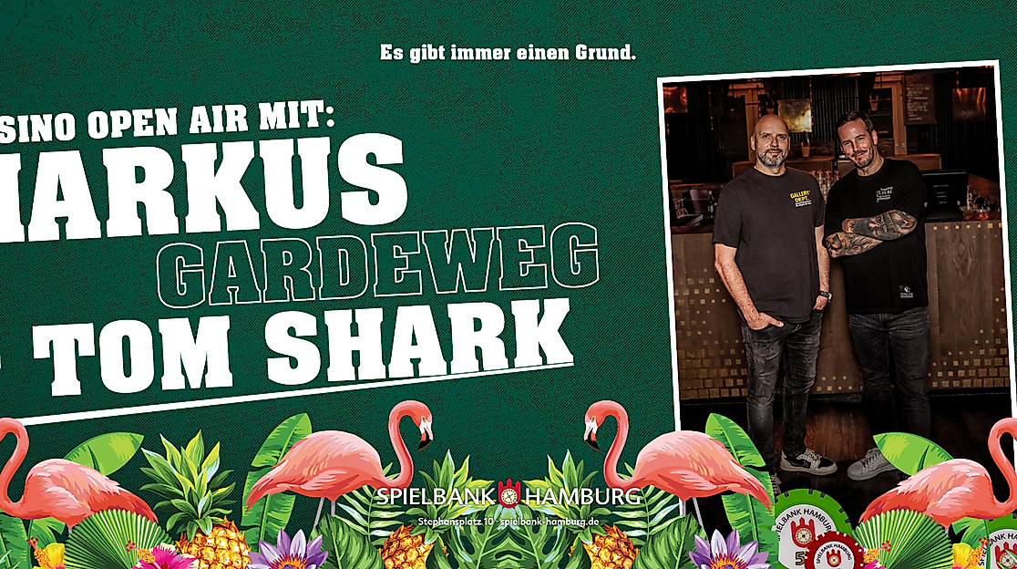 Casino Open Air: Markus Gardeweg & Tom Shark
