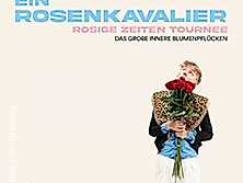Ein Rosenkavalier - Die Rosige Zeiten Tournee