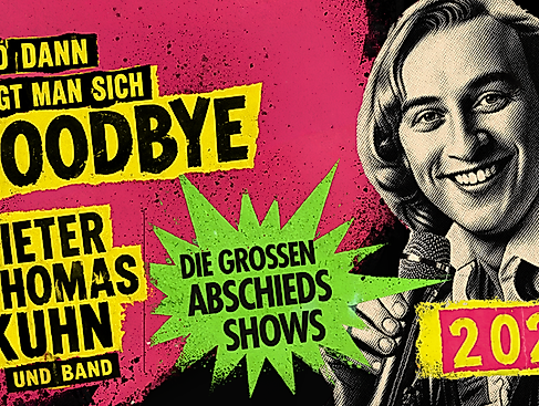 Dieter Thomas Kuhn & Band - und dann sagt man sich GOODBYE