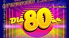 Lieder unseres Lebens... Die 80er