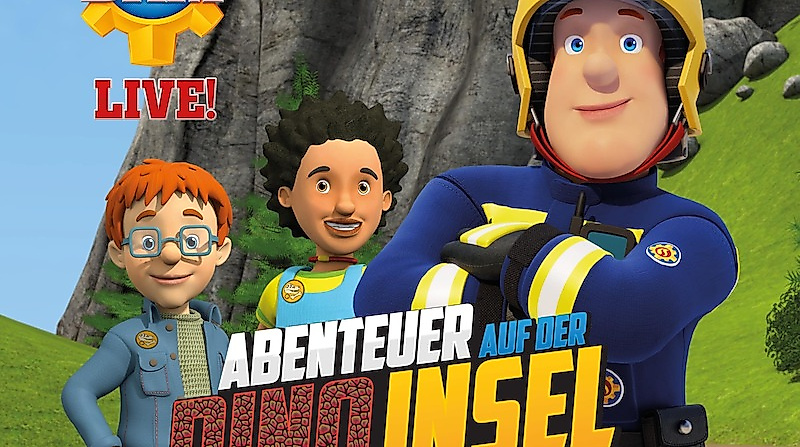 Feuerwehrmann Sam live - Abenteuer auf der Dino-Insel