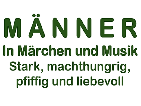 Märchen und Musik: Männer in Märchen und Musik
