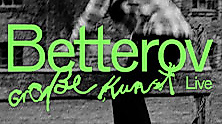 Betterov - Große Kunst-Tour