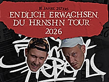 257ers - ENDLICH ERWACHSEN, DU HRNSHN - TOUR 2026