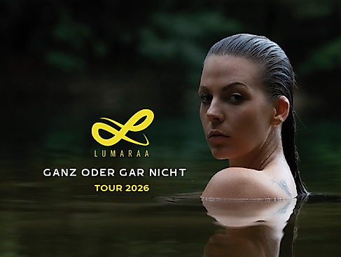 Lumaraa - Ganz oder gar nicht Tour 2026